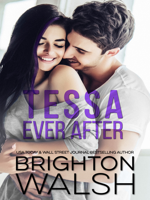 Title details for Tessa Ever After by Brighton Walsh - Available